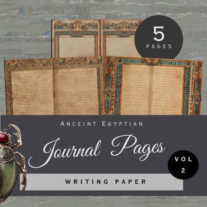 May include: Five pages of lined writing paper featuring ancient Egyptian motifs with decorative borders in shades of brown, blue, and gold. The text on the image reads ANCEINT EGYPTIAN Journal Pages VOL 2 and 5 PAGES. A scarab beetle icon is visible.