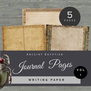May include: Five pages of lined writing paper featuring Ancient Egyptian-themed borders with hieroglyphics and decorative motifs. The paper has a tan, aged parchment appearance. A dark grey overlay includes the text ANCEINT EGYPTIAN Journal Pages VOL 1.