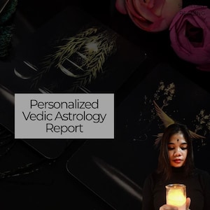 May include: A woman holding a lit candle, with tarot cards featuring botanical designs in the background. The image includes the text "Personalized Vedic Astrology Report".