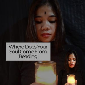 May include: A woman holding a lit candle in a glass jar, with the text "Where Does Your Soul Come From Reading" in a white box. The image has a dark, mysterious aesthetic, with the woman's face illuminated by the candle's glow.