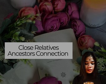 Close Relatives Ancestors Connection Tarot Reading Same Hour Spirit Messages Guidance Love Healing Insight
