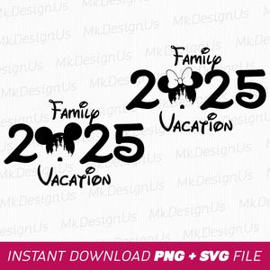 2025 Family Vacation Svg, Family Trip Svg, Magical Kingdom Svg, Mouse Ear and Bow Svg, Vacay Mode, Png Svg Files, Instant Download
