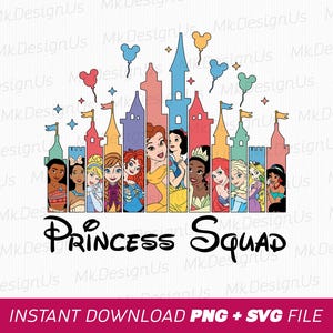 Princess Squad Svg, Magical Kingdom Svg, Princess Best Friends Svg, Besties Svg, Girls Trip Svg, Png Svg Files, Instant Download