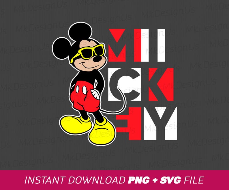 May include: A cartoon illustration of Mickey Mouse wearing yellow sunglasses, red shorts, and yellow shoes. The word "MICKEY" is displayed in a bold, blocky font with red and white letters. Below the image is the text "INSTANT DOWNLOAD PNG + SVG FILE".