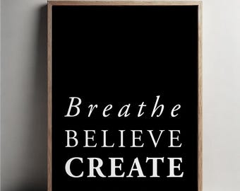 Breathe Believe Create-afdruk: minimalistische motiverende kunst (digitale download)
