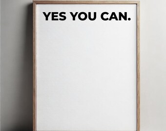 Yes You Can Print: minimalistische, motiverende muurkunst (digitale download)