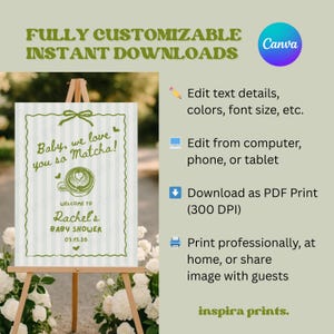 May include: A customizable baby shower sign on an easel. The sign has a green and white striped border and features the text "Baby, we love you so Matcha!" and "Rachel's Baby Shower 03.15.26". Additional text includes "Edit text details" and "Download as PDF Print".