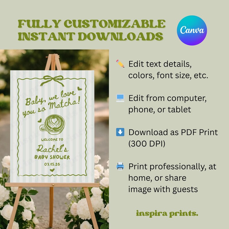 May include: A customizable baby shower sign on an easel. The sign has a green and white striped border and features the text "Baby, we love you so Matcha!" and "Rachel's Baby Shower 03.15.26". Additional text includes "Edit text details" and "Download as PDF Print".