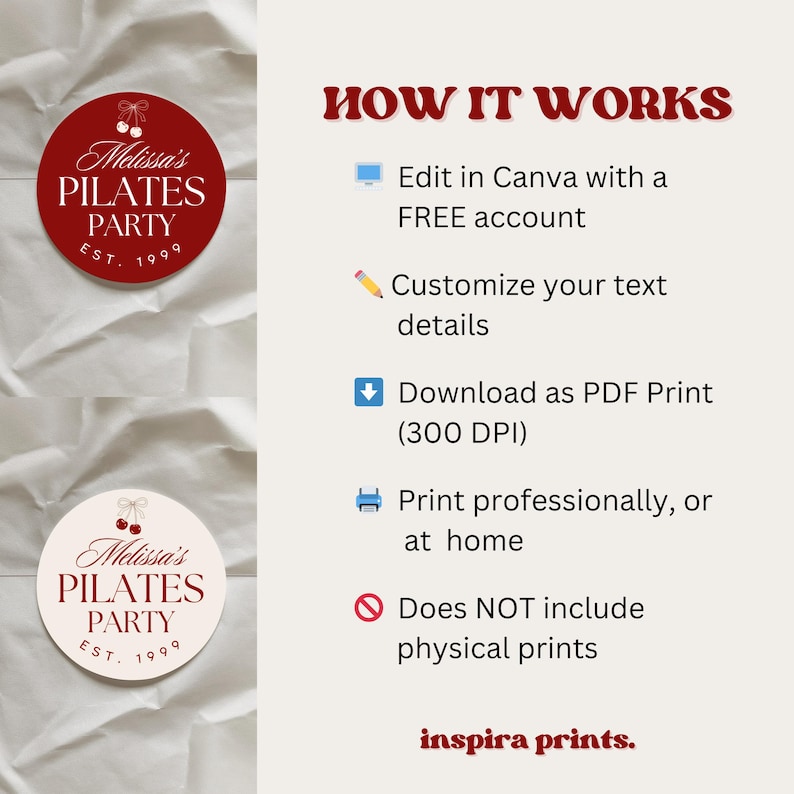 May include: Two circular designs for a Pilates party, one red and one cream, with text reading "Melissa's Pilates Party EST. 1999". The image also includes instructions on how to edit and print the design, with the text "How it works".