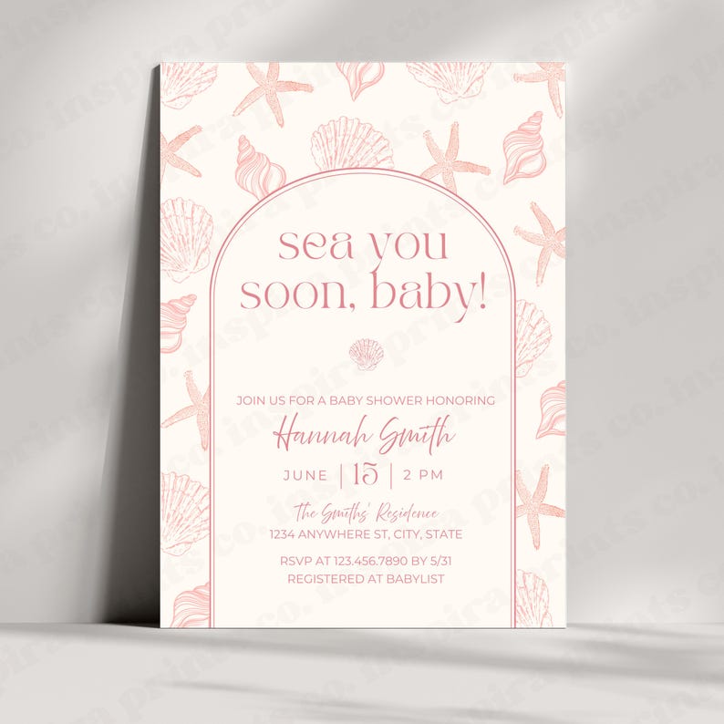May include: A baby shower invitation with a seashell theme. The invitation features a cream background with pink seashell and starfish illustrations. Text includes "sea you soon, baby!" and event details.