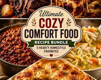 Cozy Comfort Food Recipe Bundle PDF | Pot Roast, Lasagna, Chili, Chicken Pot Pie, Chicken Noodle Soup