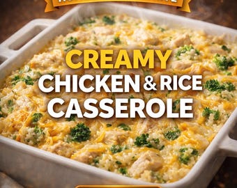 Creamy Chicken & Rice Casserole | Easy Comfort Food Recipe | Printable PDF