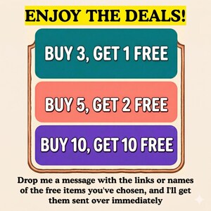 May include: A graphic sign with a yellow header reading ENJOY THE DEALS! and three colored rectangles. The teal box says BUY 3, GET 1 FREE, the coral box says BUY 5, GET 2 FREE, and the purple box says BUY 10, GET 10 FREE with instructions below.