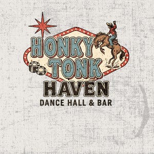 Vintage Western Honky Tonk Haven Dance Hall Bar Retro Digital Download, Cowboy Ride Western Bar Sign, Country Music Art PNG