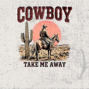 Cowboy Take Me Away Western Download digitale istantaneo - Disegni western alla moda, file PNG western, PNG di magliette alla moda, download PNG alla moda