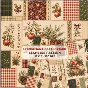 May include: A seamless digital pattern featuring a patchwork of Christmas-themed illustrations including red apples, holly, pine branches, and red and white gingham checks. The text CHRISTMAS APPLE ORCHARD SEAMLESS PATTERN 12X12 300 DPI is centered.