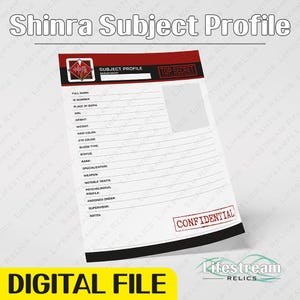 May include: A digital file featuring a Shinra Subject Profile form. The form includes fields for personal information and is labeled "Top Secret" and "Confidential." The bottom of the image reads "Digital File."