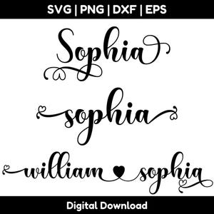 Peut inclure: Un fichier graphique numérique noir présentant le prénom Sophia dans deux styles de police manuscrite avec des fioritures et des cœurs, ainsi que les prénoms william et sophia reliés par un cœur. Le texte en haut indique SVG | PNG | DXF | EPS.