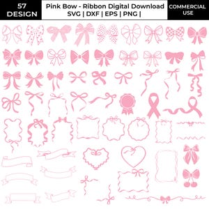 May include: A collection of 57 pink bow and ribbon designs in various styles, including bows, ribbons, and frames. The designs are in SVG, DXF, EPS, and PNG formats, suitable for digital download and commercial use. The text "Pink Bow - Ribbon Digital Download" is at the top.