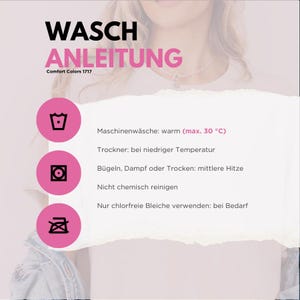 May include: A pink and white graphic with the words "WASCH ANLEITUNG" and washing instructions. The instructions include machine wash warm (max. 30&deg;C), tumble dry low, iron medium heat, do not dry clean, and use non-chlorine bleach when needed.