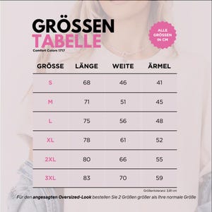 May include: A size chart in German, with the title "GR&Ouml;SSEN TABELLE" in pink and black. The chart lists sizes S to 3XL, with measurements in centimeters for length, width, and sleeve length. The text "Comfort Colors 1717" is also present.