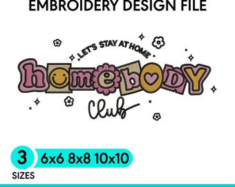 The homebody club embroidery design, 4x4 hoop design, Mini embroidery, DST PES file for embroidery machine
