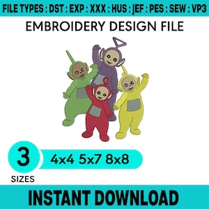 Peut inclure: Un fichier de motif de broderie représentant quatre personnages Teletubbies colorés en vert, violet, rouge et jaune. Le texte indique FILE TYPES: DST : EXP : XXX : HUS : JEF : PES : SEW : VP3, EMBROIDERY DESIGN FILE, 3 SIZES, 4x4 5x7 8x8, INSTANT DOWNLOAD.