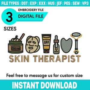 Op de afbeelding: Een digitale borduurbestand download met huidverzorgingsproducten. Het ontwerp omvat een pot crème, een gezichtsmasker, SPF, een serumfles, een gua sha tool en een jaderoller. De tekst luidt "SKIN THERAPIST" en "INSTANT DOWNLOAD".