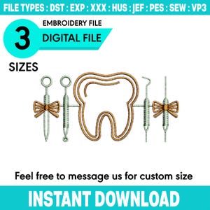 Puede incluir: Archivo de bordado digital con herramientas dentales y un contorno de diente. El diseño incluye el texto "EMBROIDERY FILE" y "DIGITAL FILE". La imagen también muestra el texto "3 SIZES" y "INSTANT DOWNLOAD".