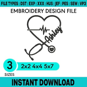 Peut inclure: Un fichier de broderie noir représentant un cœur intégré à un stéthoscope et une ligne de rythme cardiaque. Le nom Ashley est écrit en script. Le texte inclut FILE TYPES: DST : EXP : XXX : HUS : JEF : PES : SEW : VP3, EMBROIDERY DESIGN FILE, 3 SIZES, 2x2 4x4 5x7, et INSTANT DOWNLOAD.