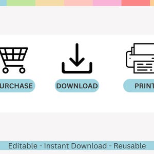 May include: A graphic with three icons: a shopping cart labeled "PURCHASE", a downward arrow labeled "DOWNLOAD", and a printer labeled "PRINT". The text "Editable - Instant Download - Reusable" is at the bottom.
