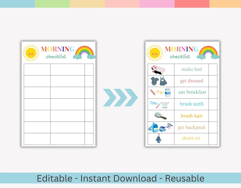 May include: Two printable morning checklist charts. The first chart is blank, and the second chart has illustrations and text for morning tasks. The charts have a sun and rainbow graphic at the top. The text "MORNING checklist" is displayed.