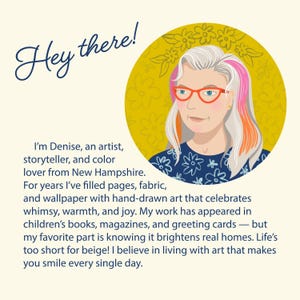 May include: Illustration of a woman with gray hair, pink and orange streaks, and red glasses. The text reads "Hey there!" and introduces the artist Denise, who creates art that celebrates joy. The background is yellow with floral patterns.