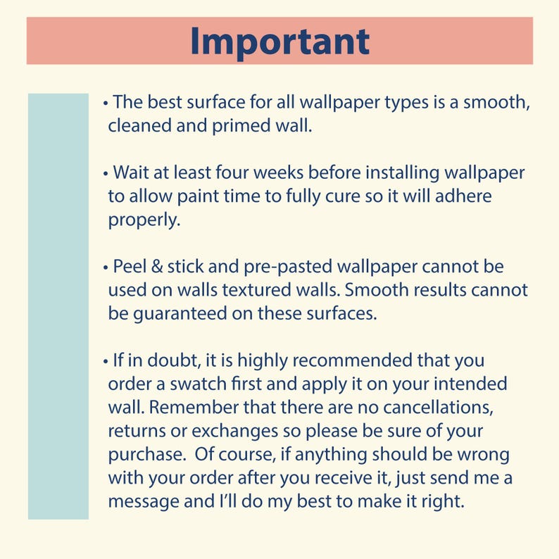 May include: A graphic with the word "Important" in blue text on a pink background. Bullet points detail wallpaper installation instructions, including surface preparation, curing time, and textured wall limitations. It also mentions returns and exchanges.