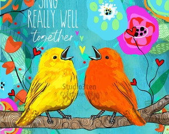 We sing well together, orange bird, happy birds, true love, happy print, song bird print, song bird art, song birds, bird lover, bird gift