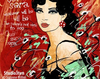 Que Sera Sera, whatever will be will be, inspirational art, inspirational print, fashion print, hope, 8x10,
