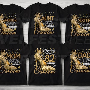 May include: Black t-shirts with gold high heel and crown designs. Text includes "Brother", "Aunt", "Sister", "Mom", "Dad", and "Stepping into my 82nd". The shirts are decorated with hearts and stars.