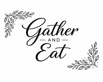 集まって食事をしよう SVG、エレガントなファームハウスキッチンサイン、居心地の良い家族の食事の引用句カットファイル（デジタルダウンロード）