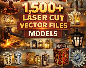 1500+ Laser Cut Vector Files Mega Bundle, CNC Glowforge Cricut SVG DXF 3D Models, Lamps Lanterns Decor, Commercial Use Digital Download