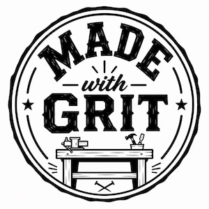 May include: Black and white circular logo with the words "MADE with GRIT" in bold, stylized lettering. The design includes a workbench with tools, stars, and a decorative border, suggesting craftsmanship and quality.