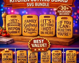 Kitchen Cutting Board SVG Bundle, 30+ funny cooking quote files for laser engraving, charcuterie gifts and cozy handmade kitchen decor