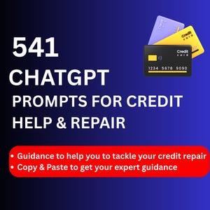 541 indicaciones de CHATGPT para reparación y ayuda crediticia / Consejos para la calificación crediticia / Mejora financiera / Gestión de deudas / Mejora del crédito