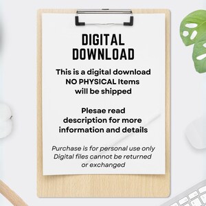 May include: A wooden clipboard holds a white paper with the text "DIGITAL DOWNLOAD". The text below states this is a digital download and no physical items will be shipped. Additional text provides details about personal use and returns.