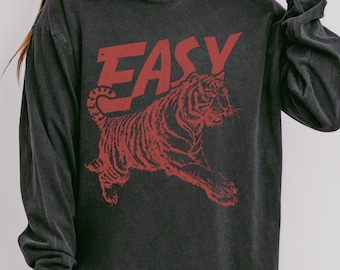 Unisex Easy Tiger Long Sleeve T-Shirt, Comfort Colors shirt, Vintage Distressed Tiger Shirt, Shirts that go hard, Oversized Graphic Tee