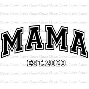 Mama Est. 2023 Png, Sassy Mom PNG Design for Sublimation, Funny Digital Download Graphic, Mom Quote Shirt Design, Mother&#39;s Day Clipart PNG
