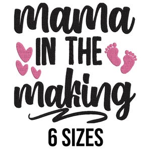 Mama In The Making Embroidery Design - Mama Lover Quotes Embroidery Design - Mother Embroidery - Machine Embroidery Design Files - 6 Sizes