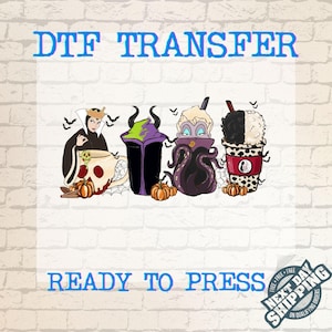 May include: DTF transfer design featuring four Halloween-themed characters. The design includes a witch, a villain with horns, Ursula, and a black and white drink. The words "DTF TRANSFER" and "READY TO PRESS" are displayed.