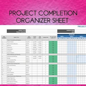May include: A project completion organizer sheet with a pink background. The document includes sections for project title, manager, company name, and date. It features a table with columns for task title, owner, start and due dates, duration, and task completion percentage.