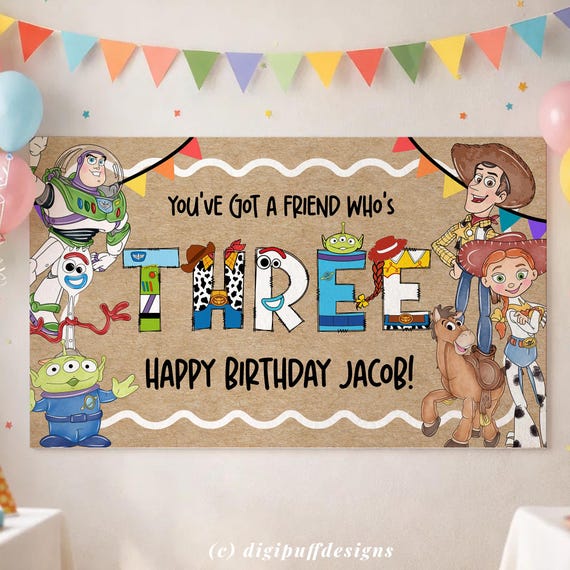 Editable You've got a friend who's three, 36x60 72x2 DIY Painted Style, Party Banner Sign, Toy 3rd Birthday Party Decor Backdrop