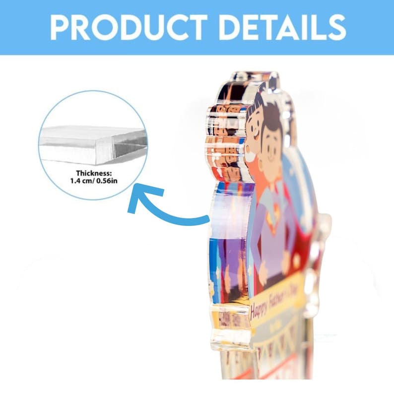 May include: A clear acrylic Father's Day gift with a cartoon illustration of a father and child. The product is 0.56 inches thick and features the text "Happy Father's Day". The product details are displayed with the text "PRODUCT DETAILS".